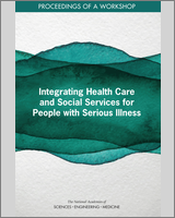 Cover of Integrating Health Care and Social Services for People with Serious Illness