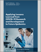 Cover of Applying Lessons Learned from COVID-19 Research and Development to Future Epidemics