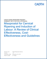 Cover of Misoprostol for Cervical Ripening and Induction of Labour: A Review of Clinical Effectiveness, Cost-Effectiveness and Guidelines