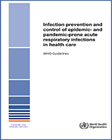 Cover of Infection Prevention and Control of Epidemic- and Pandemic-Prone Acute Respiratory Infections in Health Care