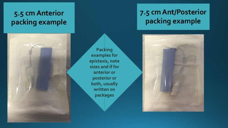Epistaxis management supplies that may be needed for packing such as Rapid Rhino examples, Anterior and Posterior packing Contributed by Tammy J