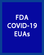 Coronavirus Disease 2019 (COVID-19) Emergency Use Authorizations (EUAs) [Internet].