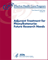 Cover of Adjuvant Treatment for Phenylketonuria: Future Research Needs