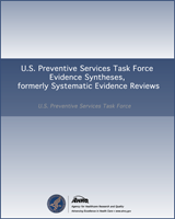 Cover of U.S. Preventive Services Task Force Evidence Syntheses, formerly Systematic Evidence Reviews