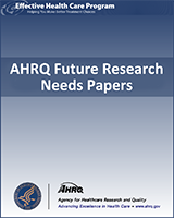 Cover of AHRQ Future Research Needs Papers