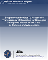 Cover of Supplemental Project To Assess the Transparency of Reporting for Strategies To Improve Mental Health Care for Children and Adolescents
