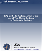 Cover of EPC Methods: An Exploration of the Use of Text-Mining Software in Systematic Reviews