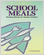 School Meals: Building Blocks for Healthy Children.