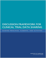 Cover of Discussion Framework for Clinical Trial Data Sharing