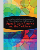 Cover of Strengthening the Scientific Foundation for Policymaking to Meet the Challenges of Aging in Latin America and the Caribbean