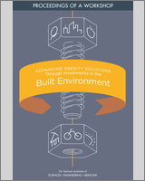 Cover of Advancing Obesity Solutions Through Investments in the Built Environment