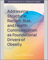 Cover of Addressing Structural Racism, Bias, and Health Communication as Foundational Drivers of Obesity