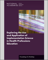 Cover of Exploring the Use and Application of Implementation Science in Health Professions Education