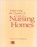 Cover of Improving the Quality of Care in Nursing Homes