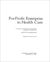 Summary and Conclusions - For-Profit Enterprise in Health Care ...