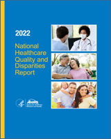 Cover of 2022 National Healthcare Quality and Disparities Report