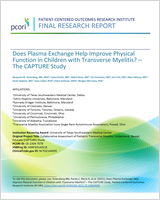 Cover of Does Plasma Exchange Help Improve Physical Function in Children with Transverse Myelitis? – The CAPTURE Study