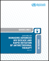 Cover of Guidelines for Managing Advanced HIV Disease and Rapid Initiation of Antiretroviral Therapy