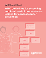 Cover of WHO Guidelines for Screening and Treatment of Precancerous Lesions for Cervical Cancer Prevention