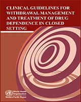 Cover of Clinical Guidelines for Withdrawal Management and Treatment of Drug Dependence in Closed Settings
