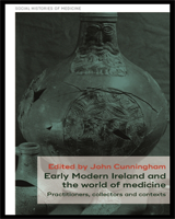 Cover of Early Modern Ireland and the world of medicine